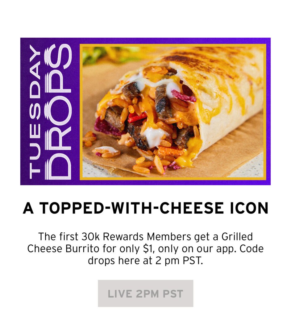 Tuesday Drops At Taco Bell – First 30,000 Score A Grilled Burrito For Only $1.00 Today!