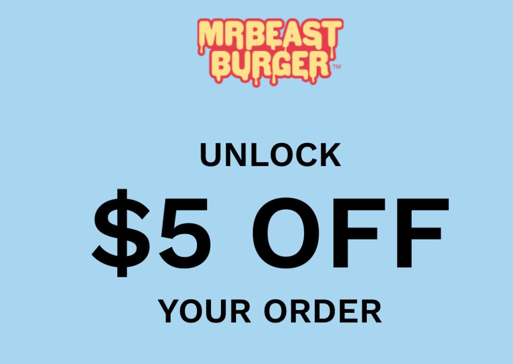 Free $5.00 Off Coupon At Mr.beast Burgers