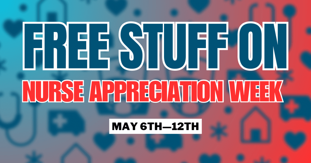 Tons Of Free Stuff For Nurse Appreciation Week 2024!