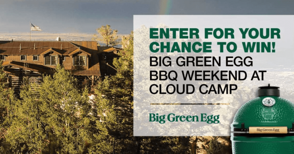 Big Green Egg Cloud Camp Culinary Weekend Sweepstakes