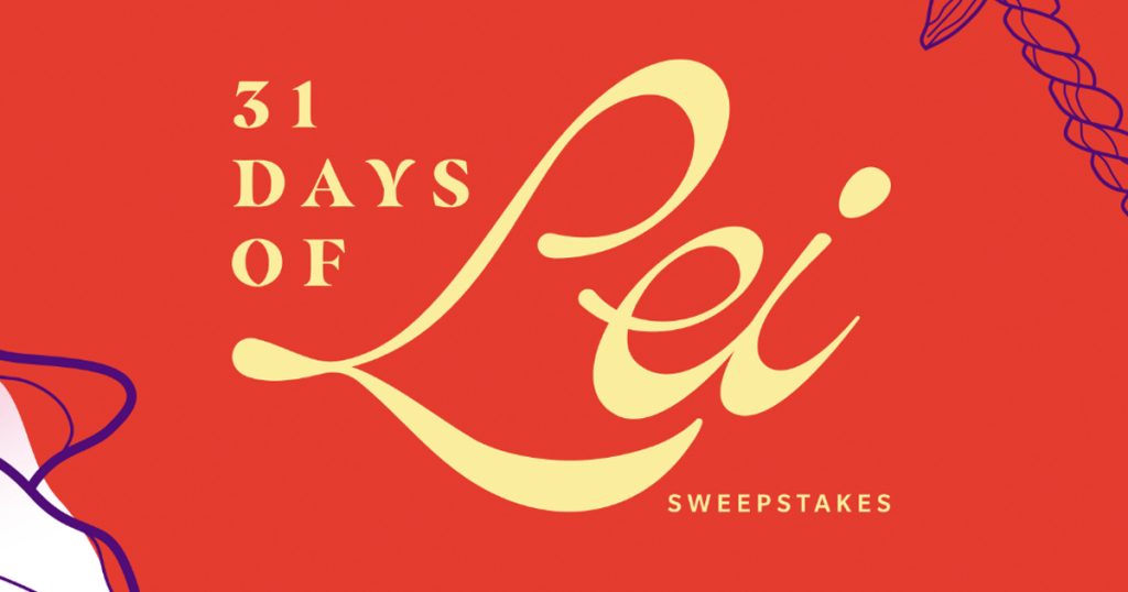 31 Days Of Lei Sweepstakes!