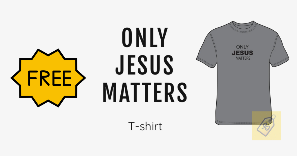 Free Only Jesus Matters T-Shirt W Free S&Amp;H