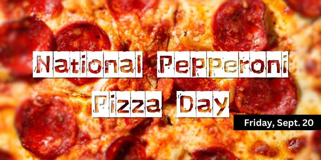 Get Free Pizza And Discounts For National Pepperoni Pizza Day — Today