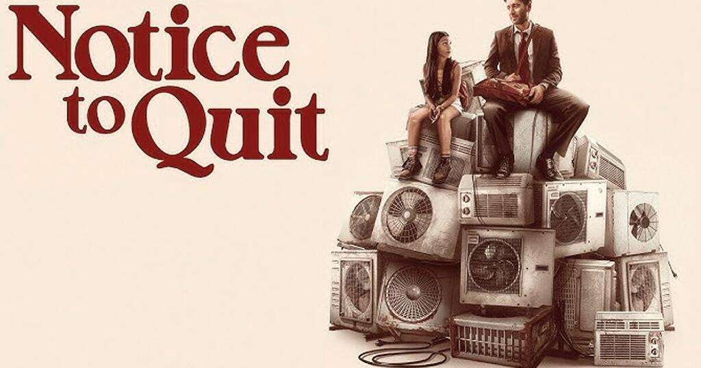 Free Movie Tickets To See “Notice To Quit”