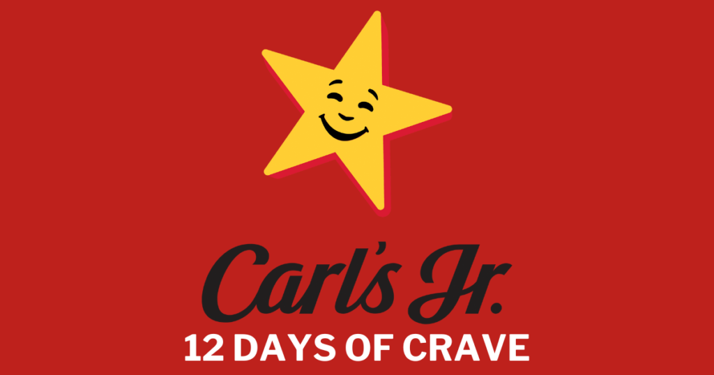 Carl’s Jr. Launches 12 Days Of Crave – Daily Holiday Deals!