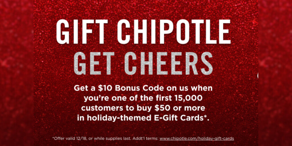 Chipotle Last-Minute Gift Card Promotion Is Live – Receive A $10 Bonus Code