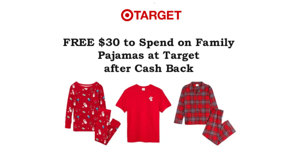 Free $30 To Spend On Family Pajamas At Target After Cash Back!