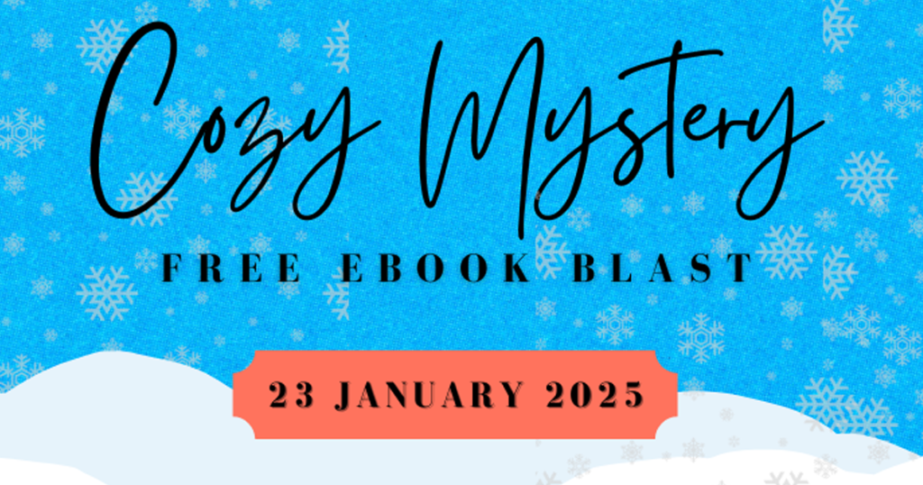 Calling All Book Lovers! On January 23Rd, 2025, Join The Cozy Mystery Ebook Blast And Download Over 170+ E-Books For Free. If You Enjoy Cozy Mysteries And Love Discovering New Authors, This Is The Perfect Event For You!