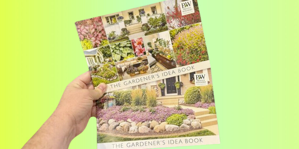 Calling All Gardeners! Sign Up To Receive The 2025 Proven Winners Gardener’s Idea Book For Free. This Inspiring Book Is Filled With Gardening Tips, Plant Care Advice, And Design Ideas. Best Of All, When You Sign Up, You’ll Automatically Receive The Next Editions For 2026 And 2027 As Well!