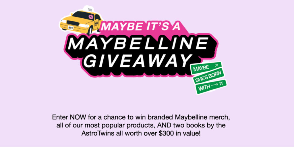 Love Makeup? Enter The Maybe It’s A Maybelline Sweepstakes For A Chance To Win A Prize Pack Filled With Over $350 Worth Of Maybelline New York Cosmetics!